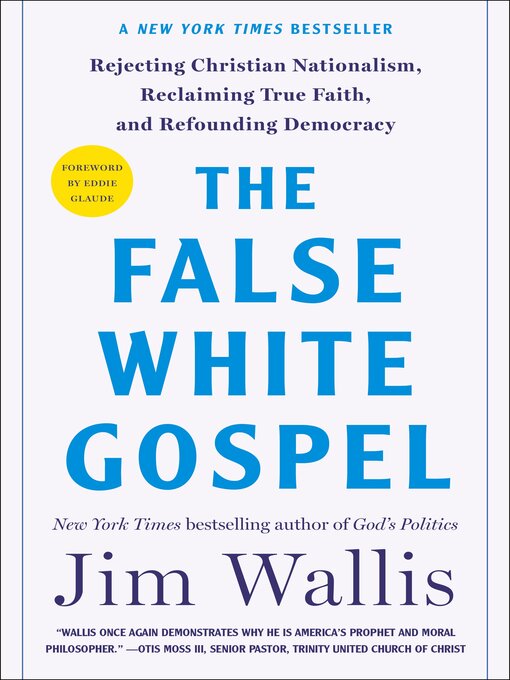 Title details for The False White Gospel by Jim Wallis - Wait list